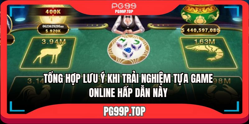 Tổng hợp lưu ý khi trải nghiệm tựa game online hấp dẫn này